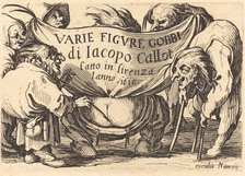 Frontispiece for "Varie Figure Gobbi" ("Various Hunchback Figures"), c. 1622. Creator: Jacques Callot.