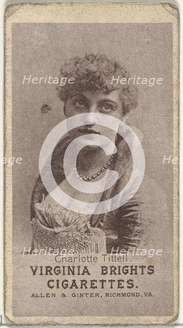 Charlotte Tittell, from the Actresses series (N67) promoting Virginia Brights Cigarett..., ca. 1888. Creator: Allen & Ginter.