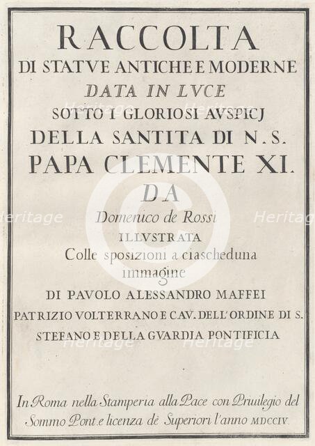 Raccolta di Statue Antiche e Moderne. Creators: Domenico de Rossi, Paolo Alessandro Maffei.