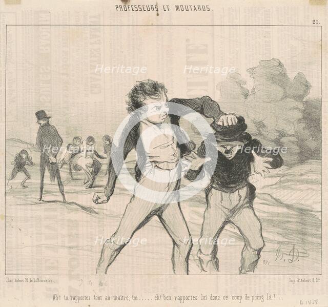 Ah! Tu rapportes tout au maître, toi..., 19th century. Creator: Honore Daumier.