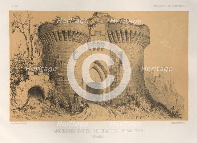 ...Pl.6, Ancienne Porte Du Chateau De Malmort (Correze), 1860. Creator: Victor Petit (French, 1817-1874).