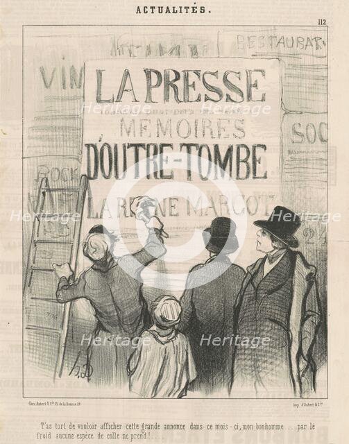 T'as tort de vouloir afficher cette cette grande annonce ..., 19th century. Creator: Honore Daumier.