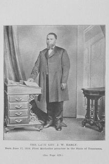 The late Rev. J.W. Early; Born June 17, 1814; First Methodist preacher in the State of Tenn..., 1907 Creator: Unknown.