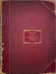 Egypt and Palestine, Volume I, 1857. Creator: Unknown.