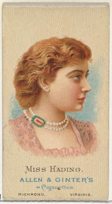 Miss Hading, from World's Beauties, Series 2 (N27) for Allen & Ginter Cigarettes, 1888., 1888. Creator: Allen & Ginter.