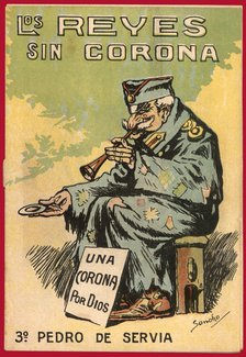 Satirical comic strip 'Los reyes sin corona' (Uncrowned Kings), Peter of Servia, 1918.