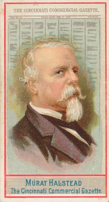 Murat Halstead, The Cincinnati Commercial Gazette, from the American Editors series (N1) f..., 1887. Creator: Allen & Ginter.