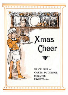 'Xmas Cheer - Price List of Cakes, Puddings, Biscuits, Sweets, &c.', 1910. Artist: Unknown.