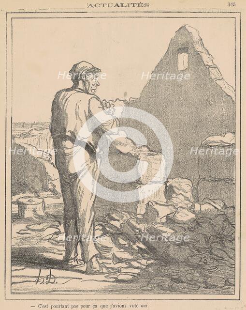 C'est pourtant pas pour ça que j'avions voté oui, 19th century. Creator: Honore Daumier.