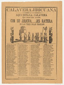 Broadsheet relating to the calavera (skeleton) Jiricuana, a corrida (ballad) in t..., ca. 1895-1910. Creator: Anon.