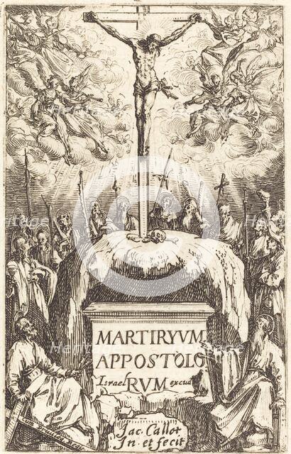 Title Page for "The Martyrdoms of the Apostles", c. 1634/1635. Creator: Jacques Callot.