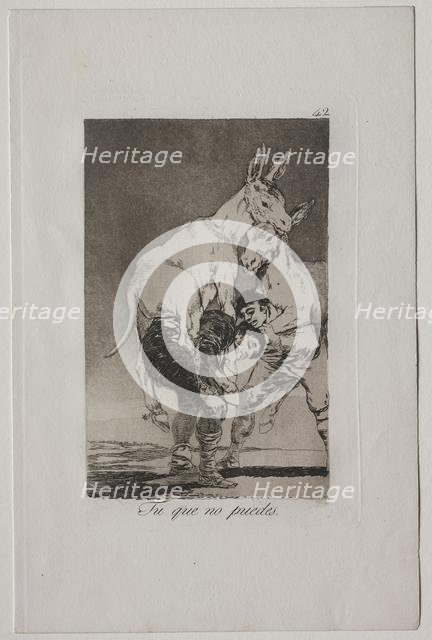 Caprichos: Thou Who Canst Not. Creator: Francisco de Goya (Spanish, 1746-1828).
