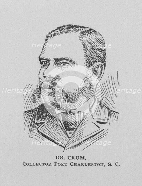Dr. Crum; Collector Port Charleston, S.C., 1903. Creator: Unknown.