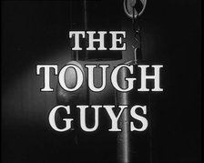 "The Tough Guys", title card, 1930.  Creator: British Pathe Ltd.
