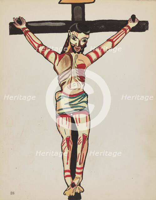Plate 26: Christ Crucified, Taos: From Portfolio "Spanish Colonial Designs of New Mexico", 1935/1942 Creator: Unknown.