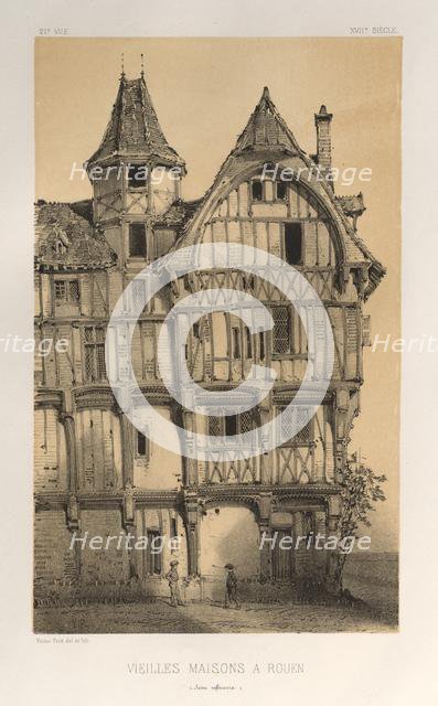 ...Pl. 21, Vielles Maisons A Rouen (Seine-Inferieure), published 1860. Creator: Victor Petit (French, 1817-1874).