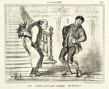 Not' maître n'est plus marquis...hi! hi!! hi!!!, 1858. Creator: Honore Daumier.