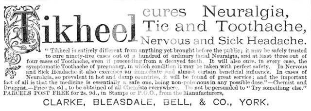 Tikheel: cures Neuralgia, Tic and Toothache, 1883. Creator: Unknown.