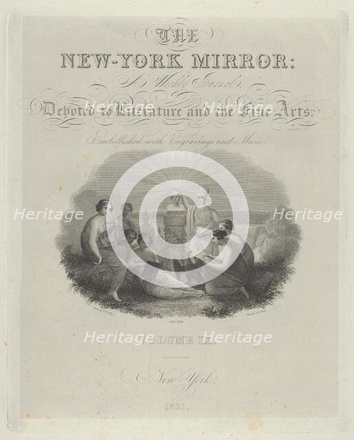 Title Page: The New York Mirror, A Weekly Journal, Devoted to Literature and the Fine Arts..., 1831. Creator: Asher Brown Durand.