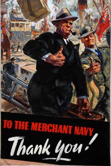 'To the Merchant Navy - Thank you!', World War II poster, between 1939 and 1946. Creators: Central Office of Information, Unknown.