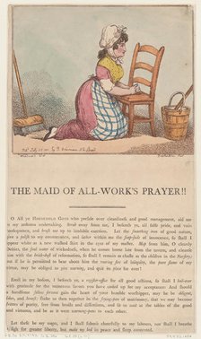 The Maid of All-Work's Prayer!!, July 25, 1801., July 25, 1801. Creator: Thomas Rowlandson.