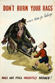 Salvage World War II poster - 'Don't burn your rags - save them for salvage'.., c1939 and 1946. Creators: Central Office of Information, Cyril Kenneth Bird.