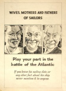'Wives, mothers and fathers of sailors. Play your part...', WWII poster, between 1939 and 1946. Creators: Central Office of Information, Unknown.