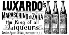 Advertisement for Luxardo's Maraschino di Zara, the King of all Liqueurs, 1895. Creator: Unknown.
