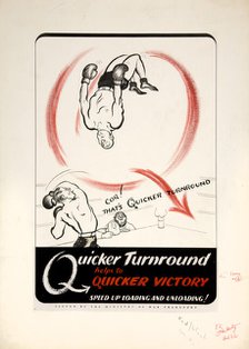'Quicker turnround helps to quicker victory. Speed up,,,', WWII poster, between 1939 and 1946. Creators: Central Office of Information, Unknown.