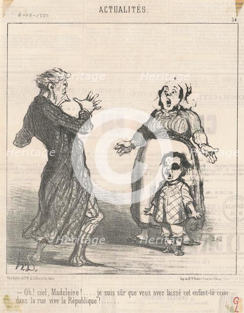 Oh! Ciel Madeleine! ..., 19th century. Creator: Honore Daumier.