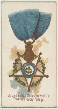 Ancient and Most Noble Order of the Tower and Sword, Portugal, from the World's Decoration..., 1890. Creator: Allen & Ginter.