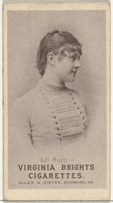 Lili Rupp, from the Actresses series (N67) promoting Virginia Brights Cigarettes for A..., ca. 1888. Creator: Allen & Ginter.
