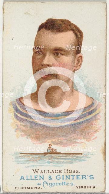 Wallace Ross, Oarsman, from World's Champions, Series 1 (N28) for Allen & Ginter Cigarette..., 1887. Creator: Allen & Ginter.