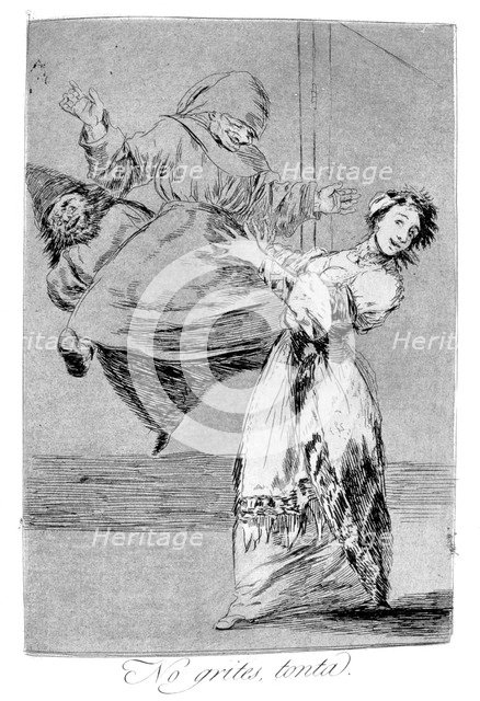 'Do not shout you idiot', 1799. Artist: Francisco Goya