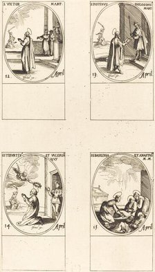 St. Victor; St. Justinus; Sts. Tiburtius and Valerianus; Sts. Basilissa and Anastasia. Creator: Jacques Callot.