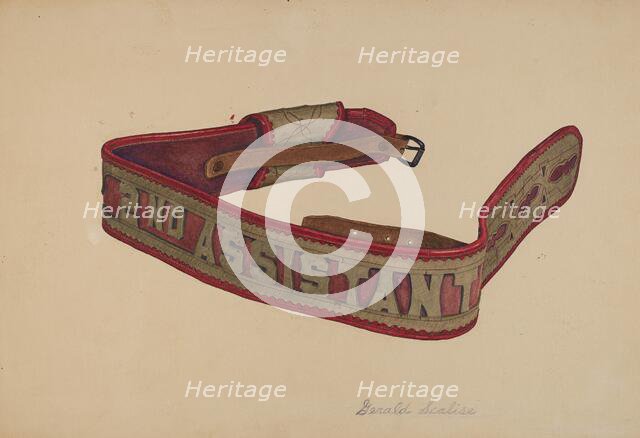 Fireman's Belt, c. 1940. Creator: Gerald Scalise.