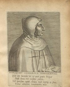 Girolamo Savonarola, 1572. Creator: Galle, Philipp (Philips) (1537-1612).