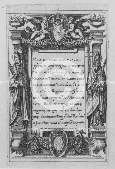 Saint Cecilia. Vita et matyrium S. et gloriosae...Rome, ca. 1590. Creator: Bernardino Passeri.