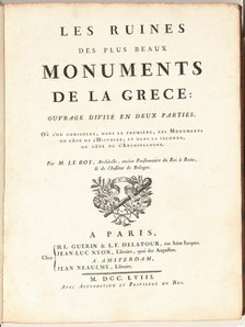 Les Ruines Des Plus Beaux Monuments de la Grece: Ouvrage Divisé en Deux Parties..., pub. 1758. Creator: Julien-David Le Roy.