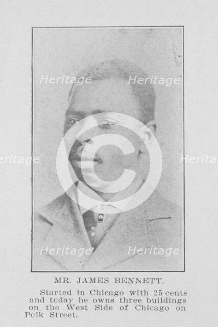 Mr. James Bennett; Started in Chicago with 25 cents and today he owns three buildings..., 1907. Creator: Unknown.