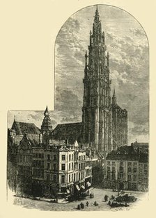 'Notre Dame, Antwerp', 1890.   Creator: Unknown.