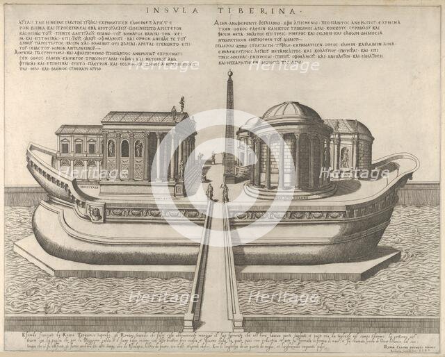 View of the Tiber Island represented as a ship, the Temple of Aesculapius at left, 1582., 1582. Creator: Giovanni Ambrogio Brambilla.