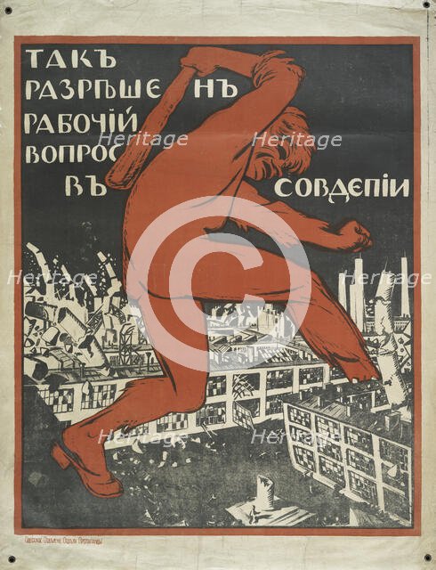 This is how the labor issue in Soviet Russia will be resolved (White Guard poster), c.1919. Creator: Unknown artist.