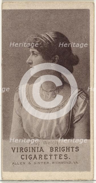 Kitty Welch, from the Actresses series (N67) promoting Virginia Brights Cigarettes for..., ca. 1888. Creator: Allen & Ginter.