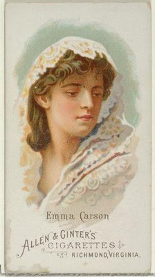 Emma Carson, from World's Beauties, Series 1 (N26) for Allen & Ginter Cigarettes, 1888., 1888. Creator: Allen & Ginter.