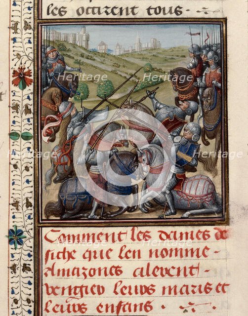 Amazons in battle. From Histoire ancienne jusqu'à César by Wauchier de Denain, ca. 1470-1480. Creator: Anonymous.