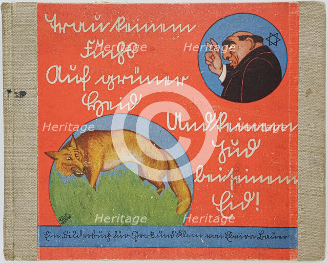 Children's book "Do Not Trust a Fox in a Green Pasture or a Jew Upon His Oath!", 1936. Creator: Bauer, Elvira (1915-after 1943).