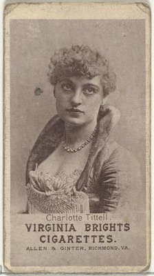 Charlotte Tittell, from the Actresses series (N67) promoting Virginia Brights Cigarett..., ca. 1888. Creator: Allen & Ginter.