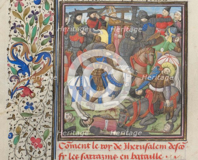 The battle between the Crusaders and Saracens. Miniature from the Historia by William of Tyre, 1460s. Artist: Anonymous  