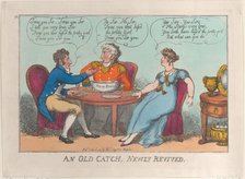 An Old Catch, Newly Revived, July 18, 1809., July 18, 1809. Creator: Thomas Rowlandson.